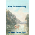 How To Live Quietly
