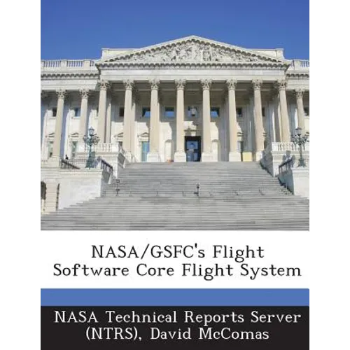 NASA/Gsfc's Flight Software Core Flight System