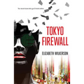 Tokyo Firewall: a gripping psychological thriller