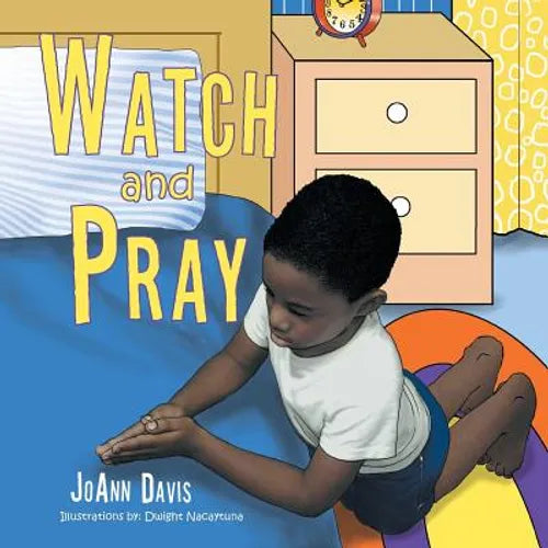 Watch and Pray: (A Book for Children) Ages 3-8
