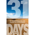 31 Days of Transformation and Character Development