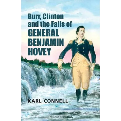 Burr, Clinton and the Falls of General Benjamin Hovey