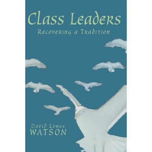 Class Leaders: Recovering a Tradition