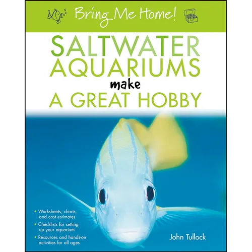 Bring Me Home! Saltwater Aquariums Make a Great Hobby