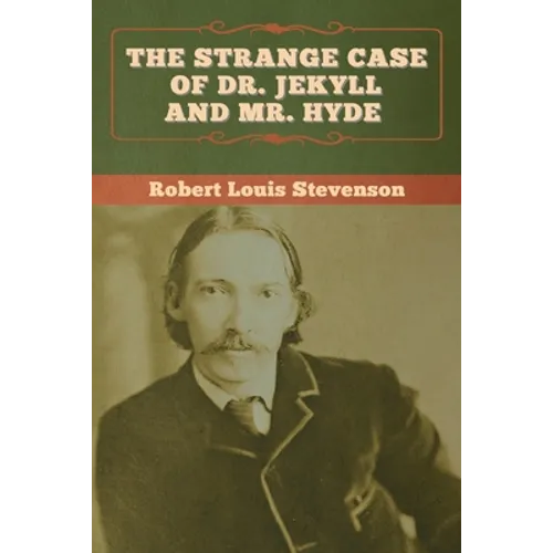 The Strange Case of Dr. Jekyll and Mr. Hyde