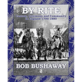 By Rite: Custom, Ceremony and Community in England 1700-1880