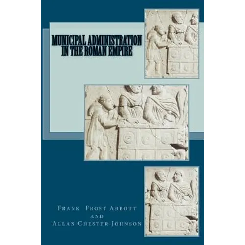 Municipal Administration in the Roman Empire