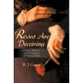 Roses Are Deceiving: A Gothic Romance in the Tradition of Victoria Holt