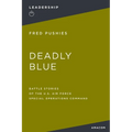 Deadly Blue: Battle Stories of the U.S. Air Force Special Operations Command