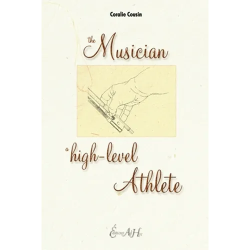 The Musician, A High-Level Athlete