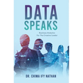 Data Speaks: Business Analytics For The Creative Leader