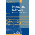 Overtones and Undertones: Reading Film Music