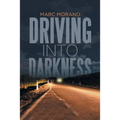 Driving into Darkness