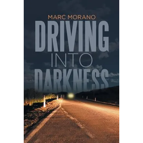 Driving into Darkness