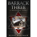 Barrack Three: A Holocaust Story (Book 3 of the Barracks Series)