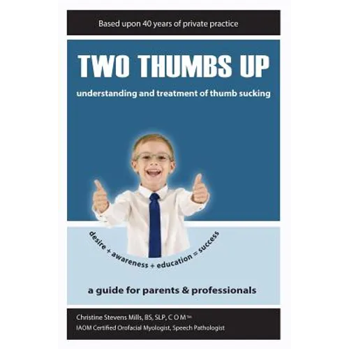 Two Thumbs Up: Understanding and Treatment of Thumb Sucking