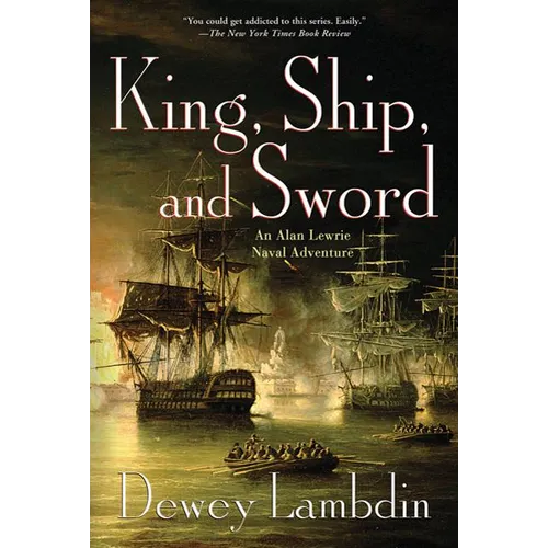 King, Ship, and Sword: An Alan Lewrie Naval Adventure