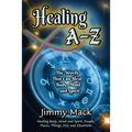 Healing A-Z: The Words That Can Heal Body, Mind and Spirit