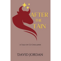 After the Táin: A Tale of Cú Chulainn