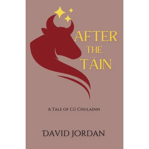 After the Táin: A Tale of Cú Chulainn