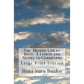 The Hidden Life of Jesus: A Lesson and Model to Christians: Large Print Edition