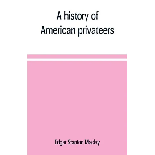 A history of American privateers
