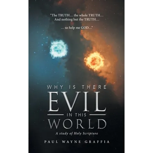 Why Is There Evil in This World: A Study of Holy Scripture