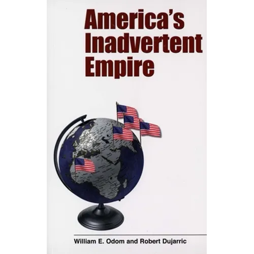 America's Inadvertent Empire