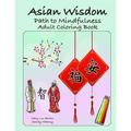 Asian Wisdom: Path to Mindfulness Adult Coloring Book