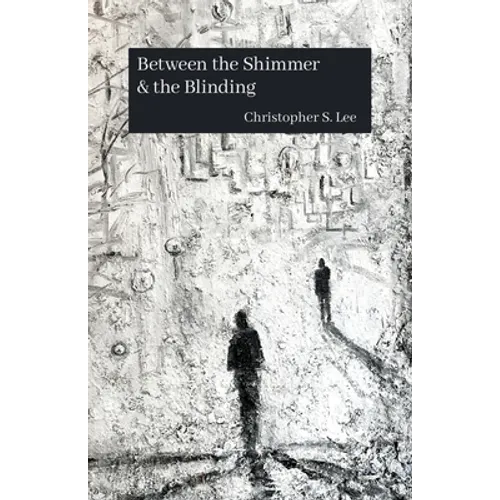 Between the Shimmer & the Blinding