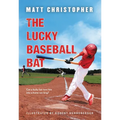 The Lucky Baseball Bat: A Classic Sports Story about Luck, Teamwork, and Baseball Dreams--Perfect for Young Athletes
