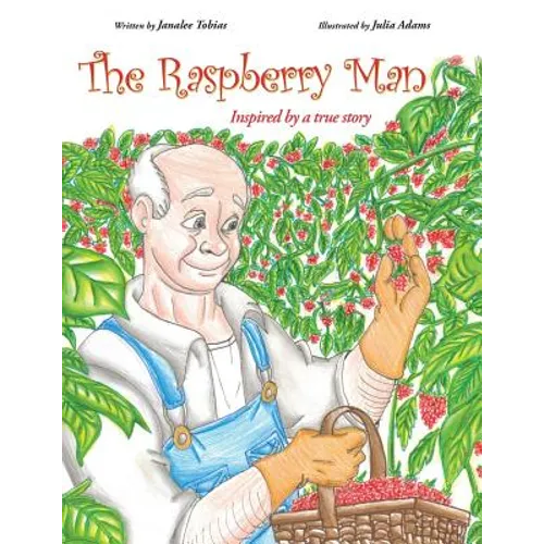 The Raspberry Man: Inspired by a true story