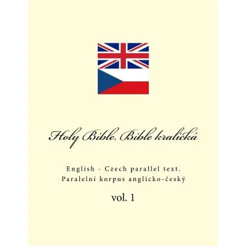 Holy Bible. Bible kralická: English - Czech parallel text