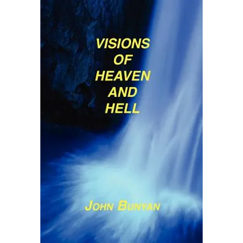 Visions of Heaven and Hell