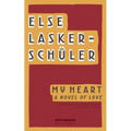 My Heart: A Novel of Love