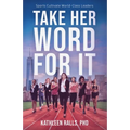 Take Her Word for It: Sports Cultivate World-Class Leaders
