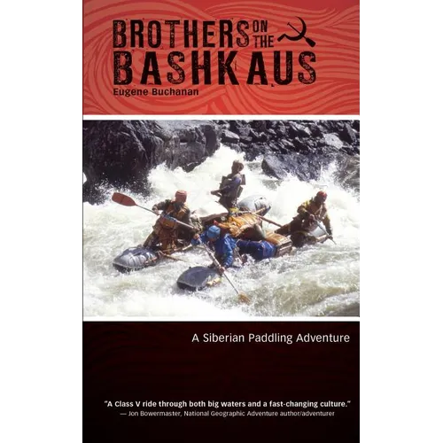 Brothers on the Bashkaus: A Siberian paddling adventure