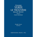 Le Trouvere, Ballet Music: Study score