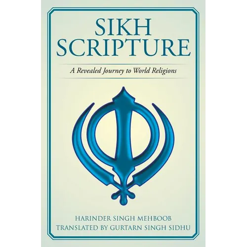 Sikh Scripture: A Revealed Journey to World Religions