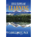 Five Types of Learning: Timeless Wisdom and Recent Research