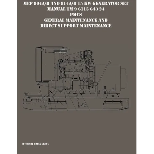 MEP 804A/B and 814A/B 15 KW Generator Set Manual TM 9-6115-643-24 PMCS, General Maintenance and Direct Support Maintenance