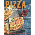 Pizza Cookbook: 300+ Recipes for Every Craving