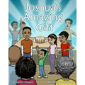 Joshua's Amazing Gift