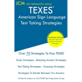 TEXES American Sign Language - Test Taking Strategies: TEXES 184 ASL Exam - Free Online Tutoring - New 2020 Edition - The latest strategies to pass yo