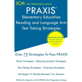 PRAXIS Elementary Education Reading and Language - Test Taking Strategies: PRAXIS 5002 - Free Online Tutoring - New 2020 Edition - The latest strategi