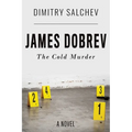 James Dobrev: The Cold Murder