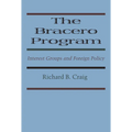 The Bracero Program: Interest Groups and Foreign Policy