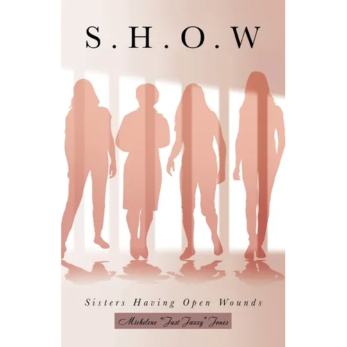 S.H.O.W: Sisters Having Open Wounds