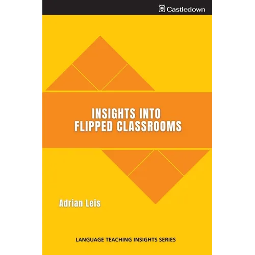 Insights into flipped classrooms