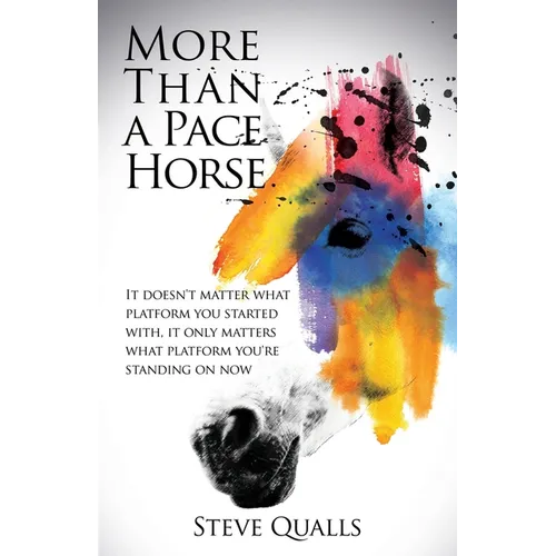 More Than a Pace Horse: It doesn't matter what platform you started with, it only matters what platform you're standing on now